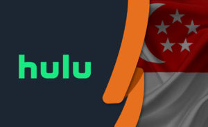 How to Watch Hulu in Singapore [Updated February 2022]
