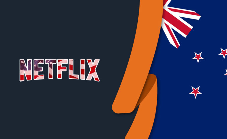 How to Get American Netflix in New Zealand [November 2022]
