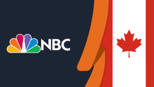 How to Watch NBC in Canada [Updated Guide of 2022]