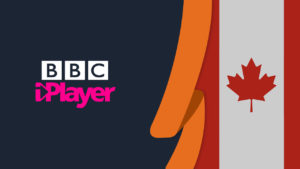 How to Watch BBC iPlayer in Canada? [February Guide]