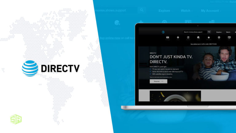How to Watch DirecTV Now Outside USA [January 2022 Updated]