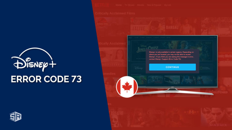 How to Fix Disney Plus Error Code 73 in Canada in 2022