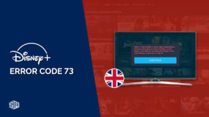 How to Fix Disney Plus Error Code 73 in UK 2022 [Easy Guide]