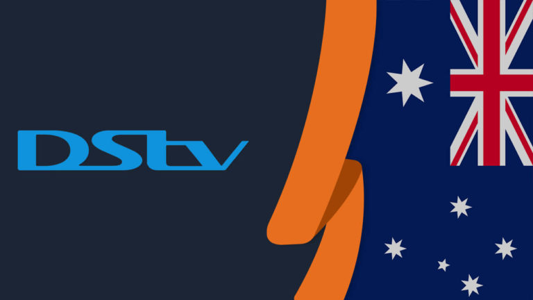 How to Watch DStv in Australia in January 2023 [Easy Guide]