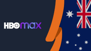 HBO Max Australia: How to Watch HBO Exclusives [Easy Guide]