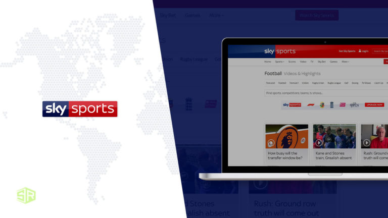 How to Watch Sky Sports Outside UK [January 2022 Quick Guide]