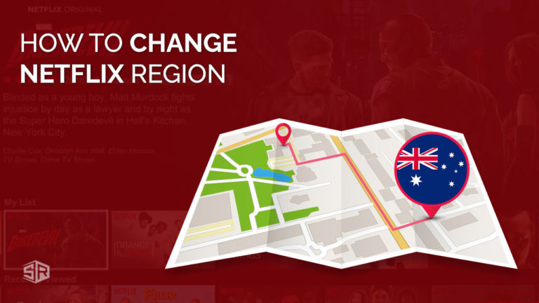 How to Change Netflix Region in Australia [Updated January 2022]