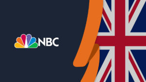 How to Watch NBC in UK [Updated Guide of 2022]