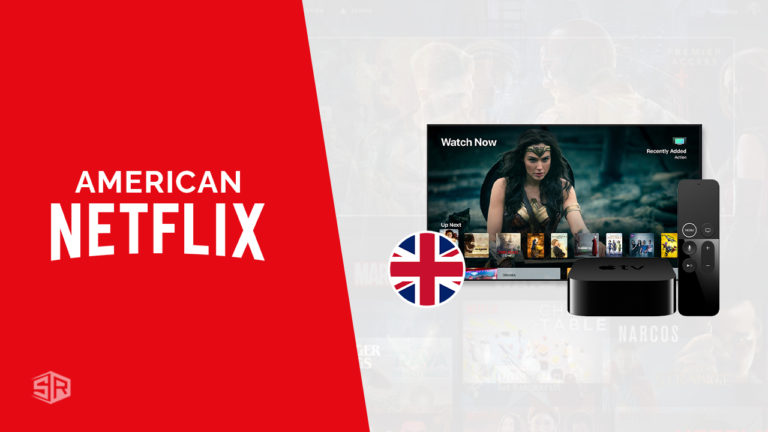 How to Get American Netflix on Apple TV in UK [2022 Updated]