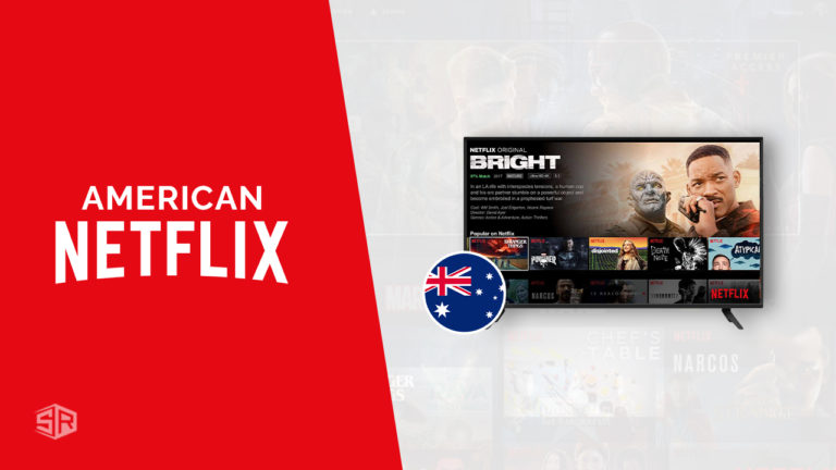 How to Get American Netflix on Smart TV in Australia [Updated March 2022]