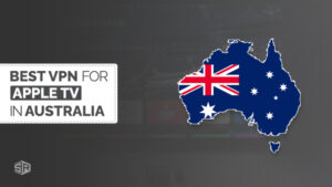 Best Apple TV VPN in Australia [Simple Guide 2023]