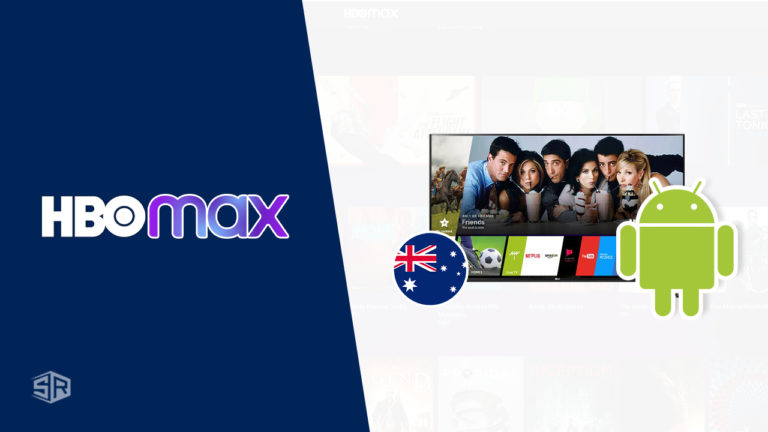 How to Watch HBO Max on Android TV in Australia in 2022
