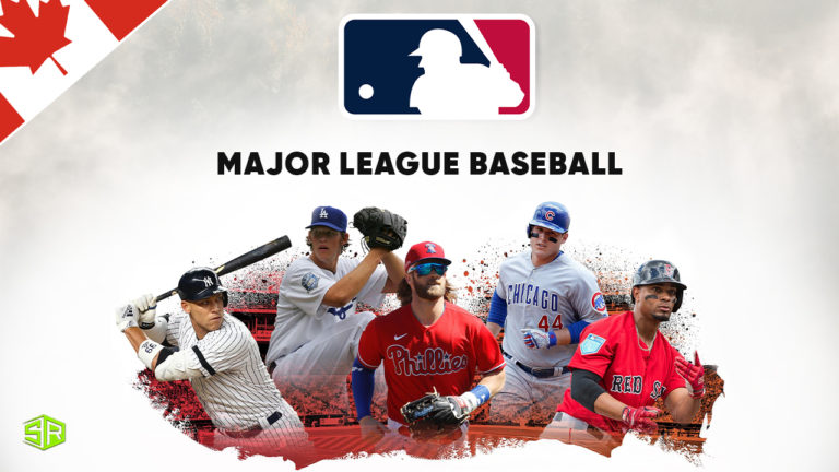 How to Watch MLB World Series in Canada [2022 Guide]