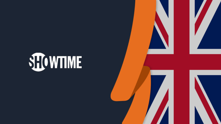 How to Watch Showtime in UK [January 2022 Updated]