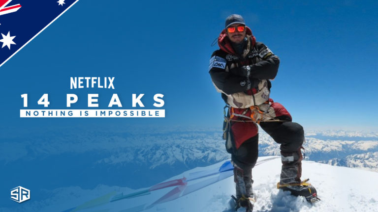 How to Watch 14 Peaks: Nothing is Impossible outside Australia