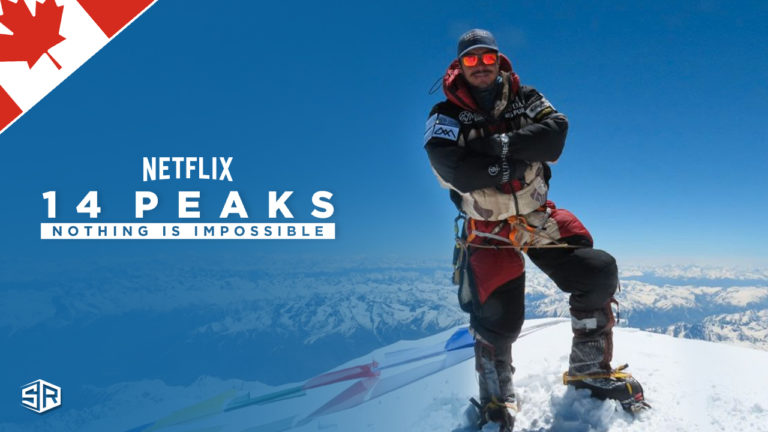 How to Watch 14 Peaks: Nothing is Impossible outside Canada