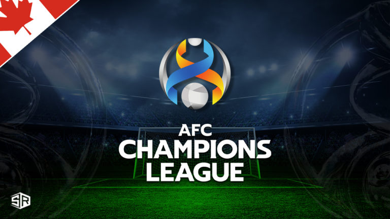 How to Watch AFC Champions League in Canada [2022 Guide]