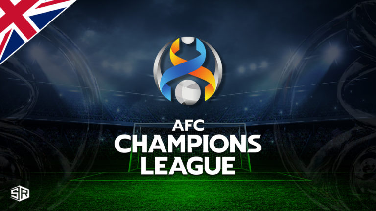 How to Watch AFC Champions League in the UK [2022 Guide]