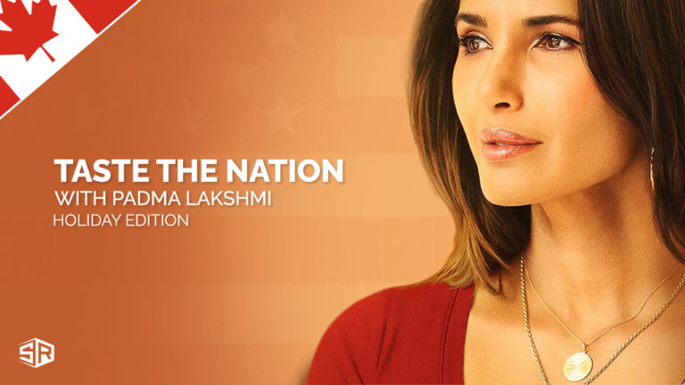 How to Watch Taste the Nation with Padma Lakshmi on Hulu in Canada