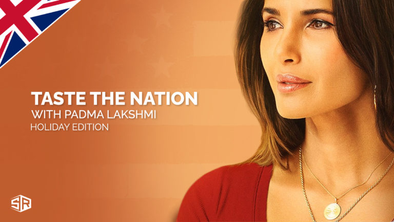 How to Watch Taste the Nation with Padma Lakshmi on Hulu in UK
