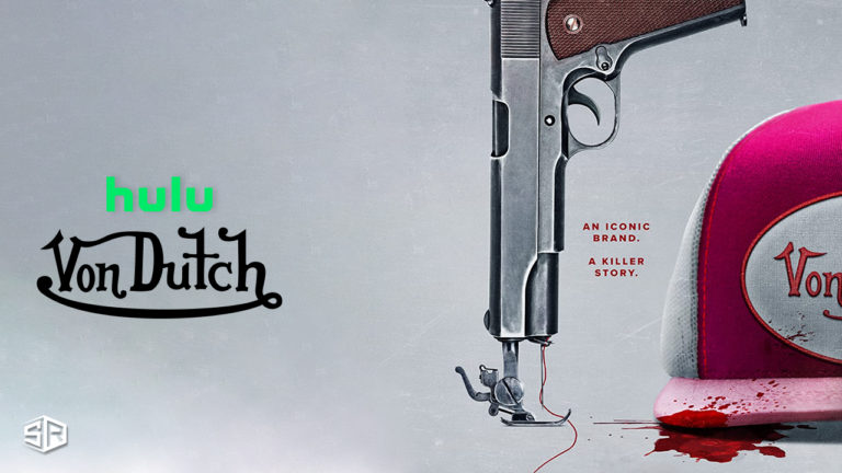 How to Watch The Curse of Von Dutch on Hulu from Anywhere
