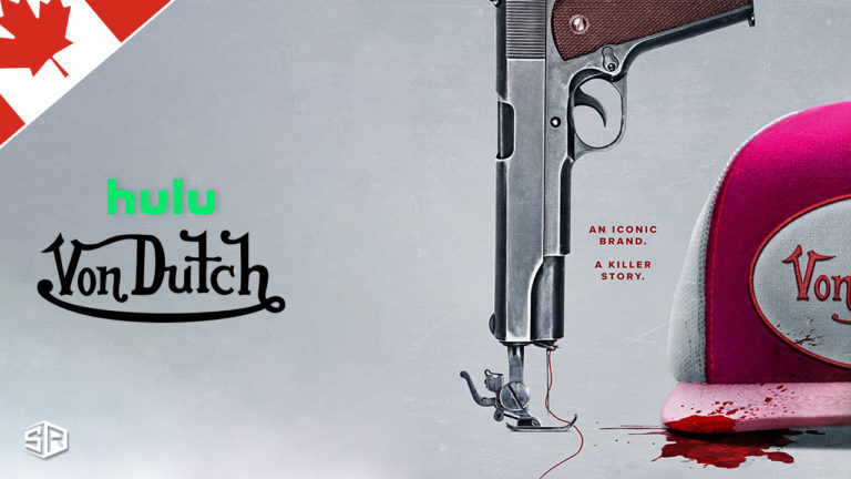How to Watch The Curse of Von Dutch on Hulu in Canada