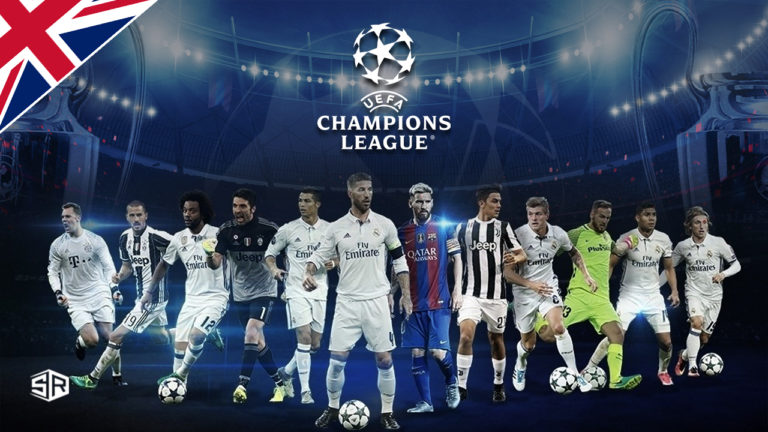 How to Watch UEFA Champions League in the UK [2022 Guide]
