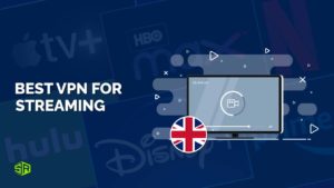 The 3 Best VPNs for Streaming in UK [January 2022 Updated]