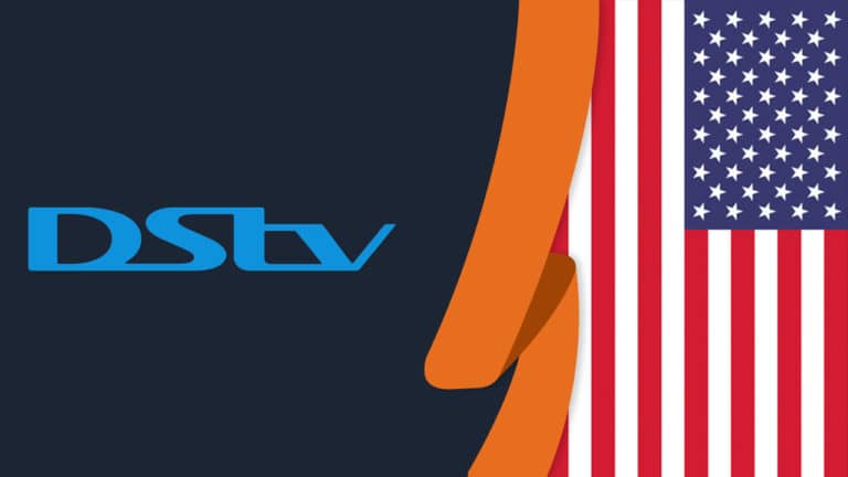 How to Watch DStv in USA [Updated Guide April 2022]