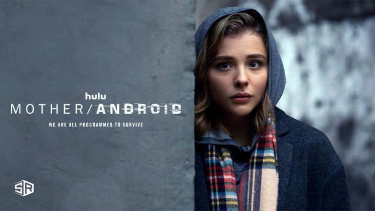 How to Watch Mother/Android (2021) on Hulu Outside USA