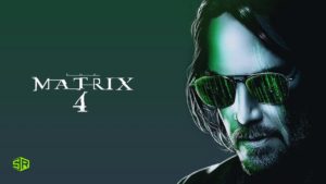 How to watch Matrix 4 on HBO Max outside USA