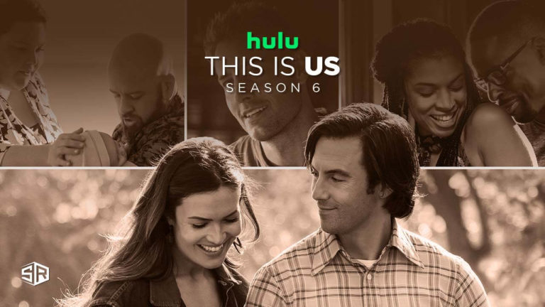 How to Watch This Is Us Season 6 on Hulu Outside USA