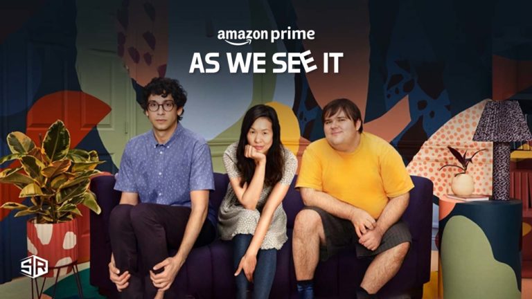 How to Watch As We See It on Amazon Prime from Anywhere