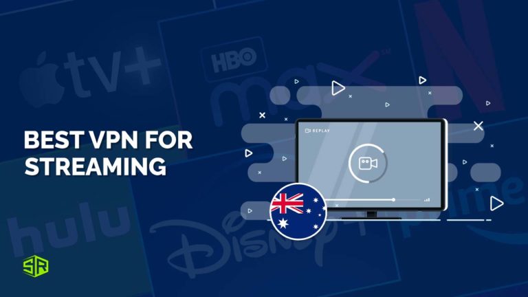 The Best VPN For Streaming in Australia [November Updated]