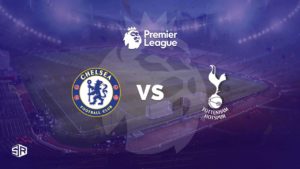 Chelsea vs. Tottenham Hotspur Live Stream: How to Watch Premiere League 2021/22 from Anywhere