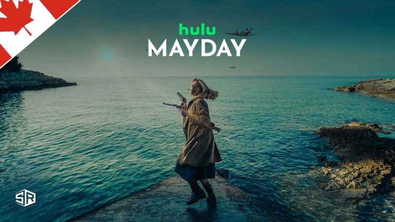 How to Watch Mayday 2021 on Hulu in Canada