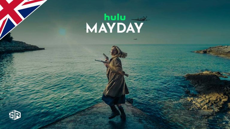 How to Watch Mayday 2021 on Hulu in UK