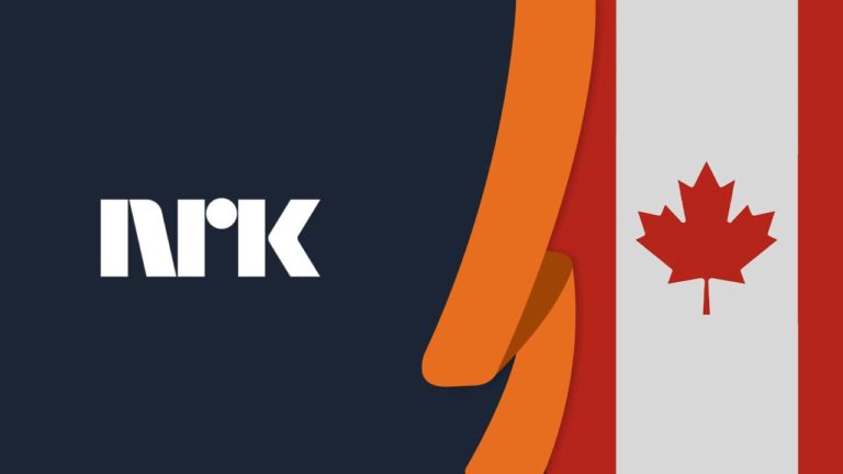 How to Watch NRK in Canada in 2022 [March Updated]