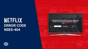 How to Fix Netflix Error Code NSES-404 in New Zealand