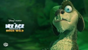 How to Watch The Ice Age Adventures of Buck Wild on Disney+ Hotstar from Anywhere