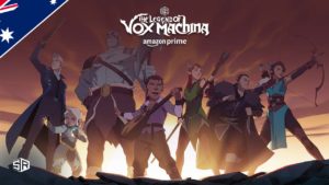 How to Watch The Legend of Vox Machina in 2022 outside Australia