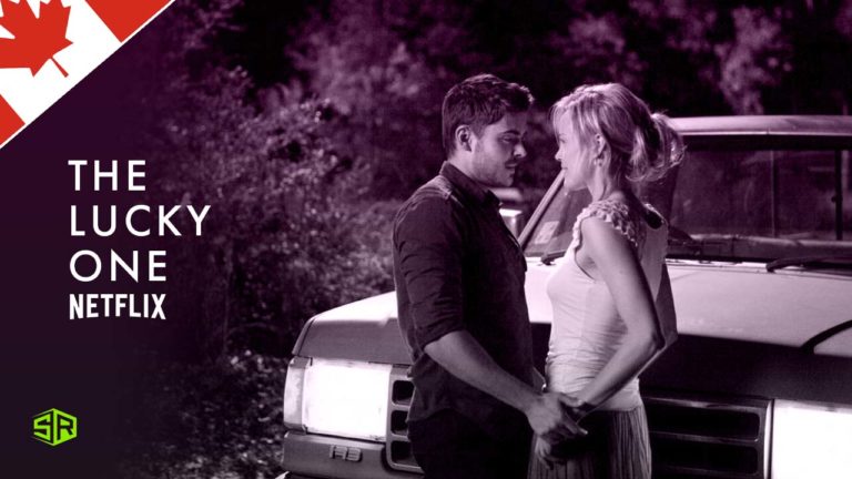 How to Watch The Lucky One on Netflix Outside Canada