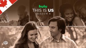 How to Watch This Is Us Season 6 on Hulu in Canada