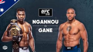 How to Watch UFC 270: Ngannou vs Gane Live from Anywhere