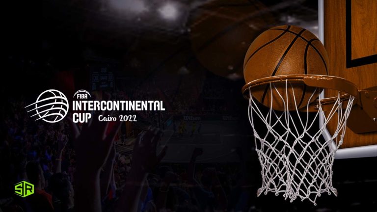 How to Watch FIBA Intercontinental Cup 2022 from Anywhere