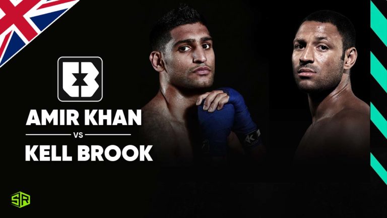 How to Watch Amir Khan vs Kell Brook Live from Anywhere
