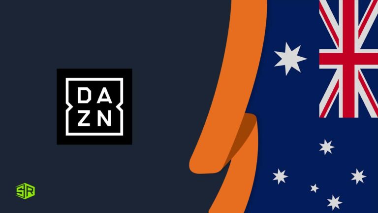 How to Watch DAZN in Australia [Updated March 2022]