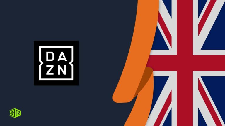 How to Watch DAZN in UK [Updated March 2022]