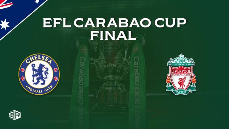 How to Watch Carabao Cup Final 2022 Live from Anywhere
