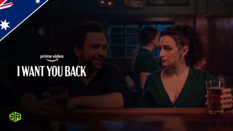 How to Watch I Want You Back on Amazon Prime outside Australia